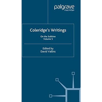 Coleridge's Writings: On the Sublime [Paperback]