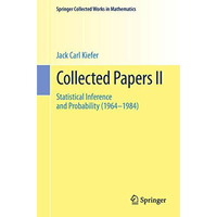 Collected Papers II: Statistical Inference and Probability (1964 - 1984) [Paperback]