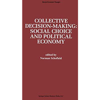 Collective Decision-Making:: Social Choice and Political Economy [Paperback]