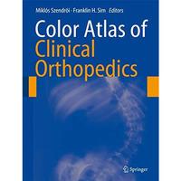 Color Atlas of Clinical Orthopedics [Paperback]