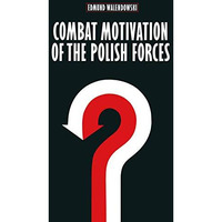 Combat Motivation of the Polish Forces [Paperback]