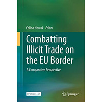 Combatting Illicit Trade on the EU Border: A Comparative Perspective [Hardcover]