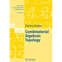 Combinatorial Algebraic Topology [Hardcover]