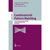 Combinatorial Pattern Matching: 15th Annual Symposium, CPM 2004, Istanbul, Turke [Paperback]