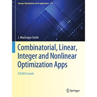 Combinatorial, Linear, Integer and Nonlinear Optimization Apps: COLINA Grande [Paperback]