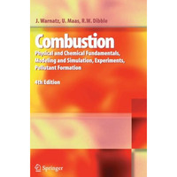 Combustion: Physical and Chemical Fundamentals, Modeling and Simulation, Experim [Paperback]