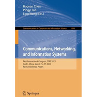 Communications, Networking, and Information Systems: First International Congres [Paperback]