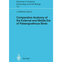 Comparative Anatomy of the External and Middle Ear of Palaeognathous Birds [Paperback]