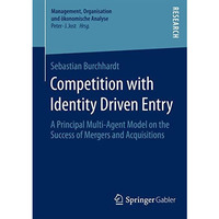 Competition with Identity Driven Entry: A Principal Multi-Agent Model on the Suc [Paperback]