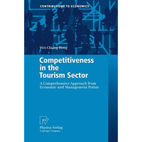 Competitiveness in the Tourism Sector: A Comprehensive Approach from Economic an [Paperback]