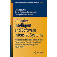 Complex, Intelligent and Software Intensive Systems: Proceedings of the 14th Int [Paperback]