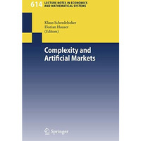 Complexity and Artificial Markets [Paperback]