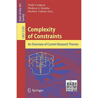 Complexity of Constraints: An Overview of Current Research Themes [Paperback]