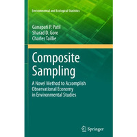 Composite Sampling: A Novel Method to Accomplish Observational Economy in Enviro [Paperback]