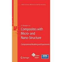 Composites with Micro- and Nano-Structure: Computational Modeling and Experiment [Hardcover]