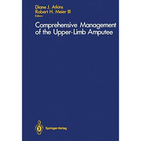 Comprehensive Management of the Upper-Limb Amputee [Paperback]