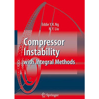 Compressor Instability with Integral Methods [Paperback]