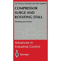 Compressor Surge and Rotating Stall: Modeling and Control [Paperback]