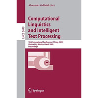 Computational Linguistics and Intelligent Text Processing: 10th International Co [Paperback]