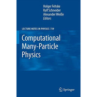 Computational Many-Particle Physics [Paperback]