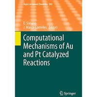 Computational Mechanisms of Au and Pt Catalyzed Reactions [Paperback]