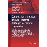 Computational Methods and Experimental Testing In Mechanical Engineering: Select [Paperback]