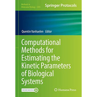 Computational Methods for Estimating the Kinetic Parameters of Biological System [Hardcover]