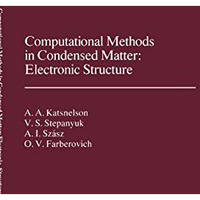 Computational Methods in Condensed Matter: Electronic Structure [Hardcover]