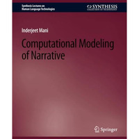 Computational Modeling of Narrative [Paperback]