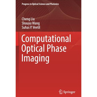 Computational Optical Phase Imaging [Paperback]