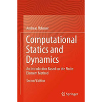 Computational Statics and Dynamics: An Introduction Based on the Finite Element  [Paperback]