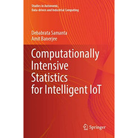 Computationally Intensive Statistics for Intelligent IoT [Paperback]