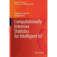 Computationally Intensive Statistics for Intelligent IoT [Hardcover]