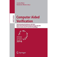 Computer Aided Verification: 26th International Conference, CAV 2014, Held as Pa [Paperback]