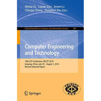 Computer Engineering and Technology: 18th CCF Conference, NCCET 2014, Guiyang, C [Paperback]