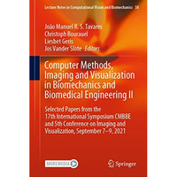 Computer Methods, Imaging and Visualization in Biomechanics and Biomedical Engin [Hardcover]