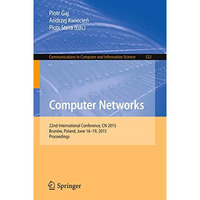 Computer Networks: 22nd International Conference, CN 2015, Brun?w, Poland, June  [Paperback]