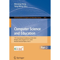 Computer Science and Education: 17th International Conference, ICCSE 2022, Ningb [Paperback]