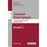 Computer Vision Systems: 11th International Conference, ICVS 2017, Shenzhen, Chi [Paperback]