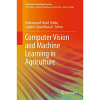 Computer Vision and Machine Learning in Agriculture [Hardcover]