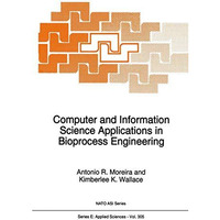 Computer and Information Science Applications in Bioprocess Engineering [Paperback]