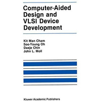 Computer-Aided Design and VLSI Device Development [Hardcover]