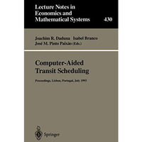 Computer-Aided Transit Scheduling: Proceedings of the Sixth International Worksh [Paperback]