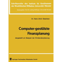 Computer-gest?tzte Finanzplanung: dargestellt am Beispiel der Dividendenplanung [Paperback]