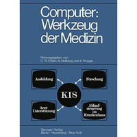 Computer: Werkzeug der Medizin: Kolloquium Datenverarbeitung und Medizin 7.9. O [Paperback]