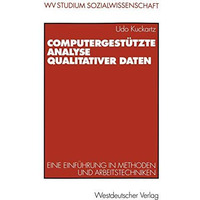 Computergest?tzte Analyse qualitativer Daten: Eine Einf?hrung in Methoden und Ar [Paperback]