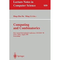 Computing and Combinatorics: First Annual International Conference, COCOON '95,  [Paperback]