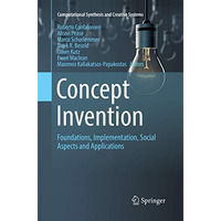 Concept Invention: Foundations, Implementation, Social Aspects and Applications [Paperback]