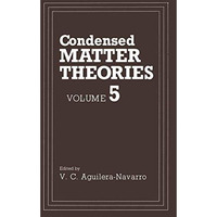 Condensed Matter Theories: Volume 5 [Paperback]