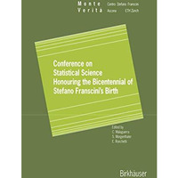 Conference on Statistical Science Honouring the Bicentennial of Stefano Franscin [Paperback]